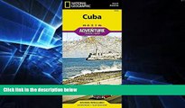 Ebook Best Deals  Cuba (National Geographic Adventure Map)  Full Ebook