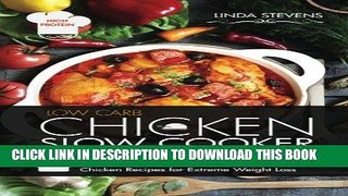 Best Seller Chicken Slow Cooker Cookbook: 40 Easy and Delicious Low Carb Slow Cooker Chicken