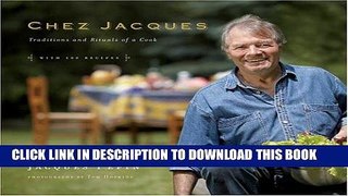 Best Seller Chez Jacques: Traditions and Rituals of a Cook Free Read