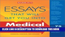 Read Now Essays That Will Get You into Medical School (Essays That Will Get You Into...Series)