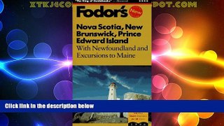 Buy NOW  Nova Scotia, New Brunswick, Prince Edward Island: With Newfoundland and Excursions to