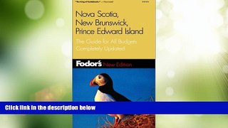 Deals in Books  Fodor s Nova Scotia, New Brunswick, Prince Edward Island, 7th Edition: The Guide