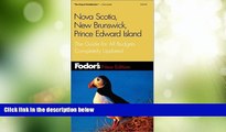 Deals in Books  Fodor s Nova Scotia, New Brunswick, Prince Edward Island, 7th Edition: The Guide