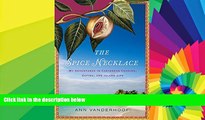 Must Have  The Spice Necklace: My Adventures in Caribbean Cooking, Eating, and Island Life  Full