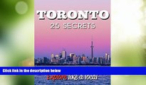 Big Sales  Toronto 25 Secrets - The Locals Travel Guide  For Your Trip to Toronto (  Ontario -