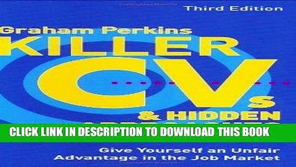 [PDF] Epub Killer Cvs   Hidden Approaches: Give Yourself an Unfair Advantage in the Job Market 3rd