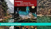 Big Deals  Frommer s Montreal   Quebec City 2008 (Frommer s Complete Guides)  Best Buy Ever