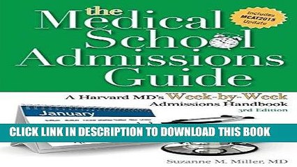 Read Now The Medical School Admissions Guide: A Harvard MD s Week-By-Week Admissions Handbook, 3rd