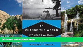 Best Buy Deals  To Change the World: My Years in Cuba  Best Seller Books Most Wanted