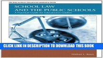 Read Now School Law and the Public Schools: A Practical Guide for Educational Leaders (5th