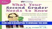 Read Now What Your Second Grader Needs to Know (Revised and Updated): Fundamentals of a Good