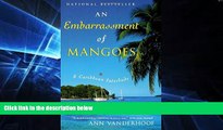 Must Have  An Embarrassment of Mangoes  Full Ebook