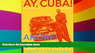 Must Have  Ay, Cuba!: A Socio-Erotic Journey  Full Ebook