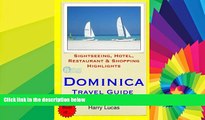 Must Have  Dominica Travel Guide: Sightseeing, Hotel, Restaurant   Shopping Highlights  Buy Now