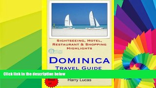 Must Have  Dominica Travel Guide: Sightseeing, Hotel, Restaurant   Shopping Highlights  Buy Now