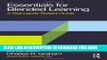 Read Now Essentials for Blended Learning: A Standards-Based Guide (Essentials of Online Learning)