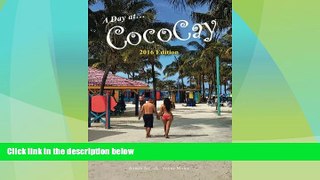 Buy NOW  A Day on CocoCay: An Unauthorized, Unofficial   Unbiased Look at Royal Caribbean s