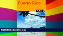 Ebook Best Deals  Fodor s Puerto Rico, 4th Edition (Fodor s Gold Guides)  Most Wanted