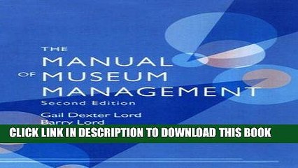 [PDF] FREE The Manual of Museum Management [Download] Full Ebook