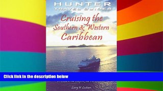 Ebook deals  Cruising the Southern and Western Caribbean: A Guide to the Ships   the Ports of Call