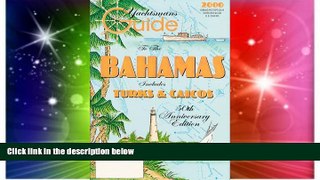 Must Have  The Yachtman s Guide to the Bahamas : 50th Anniversary 2000 Edition  Most Wanted