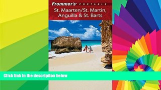 Ebook deals  Frommer s Portable St. Maarten/St. Martin, Anguilla   St. Barts  Full Ebook