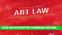 [PDF] FREE Art Law: A Concise Guide for Artists, Curators, and Art Educators [Download] Full Ebook