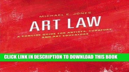 [PDF] FREE Art Law: A Concise Guide for Artists, Curators, and Art Educators [Download] Full Ebook