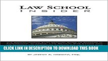 Read Now Law School Insider: The Comprehensive 21st Century Guide to Success in Admissions,