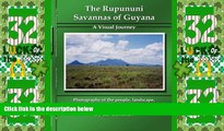 Big Sales  The Rupununi Savannas of Guyana: A Visual Journey  Premium Ebooks Online Ebooks