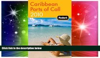 Must Have  Fodor s Caribbean Ports of Call 2010 (Travel Guide)  Most Wanted