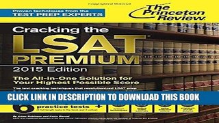 Read Now Cracking the LSAT Premium Edition with 6 Practice Tests, 2015 (Graduate School Test