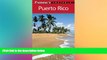 Must Have  Frommer s? Portable Puerto Rico  Most Wanted