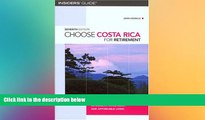 Ebook deals  Choose Costa Rica for Retirement, 7th: Information for Retirement, Investment, and