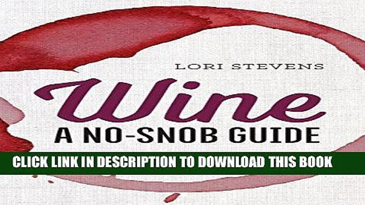 [PDF] Wine: A No-Snob Guide: Drink Outside the Box Full Collection