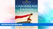 Ebook deals  Guide to Caribbean Family Vacations (National Geographic Guide to Caribbean Family