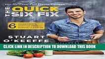 Ebook The Quick Six Fix: 100 No-Fuss, Full-Flavor Recipes - Six Ingredients, Six Minutes Prep, Six