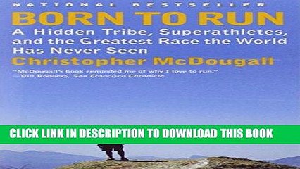[PDF] Born to Run: A Hidden Tribe, Superathletes, and the Greatest Race the World Has Never Seen