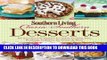 Ebook Southern Living Classic Southern Desserts: All-time Favorite Recipes for Cakes, Cookies,