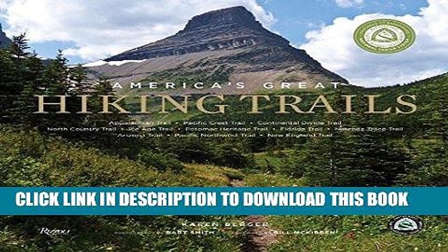[PDF] America s Great Hiking Trails: Appalachian, Pacific Crest, Continental Divide, North