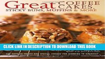 Ebook Great Coffee Cakes, Sticky Buns, Muffins   More: 200 Anytime Treats and Special Sweets for