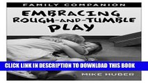 [PDF] Embracing Rough-and-Tumble Play Family Companion [25-pack] Full Colection