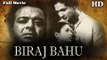 Biraj Bahu | Full Hindi Movie | Popular Hindi Movies | Kamini Kaushal - Abhi Bhattacharya