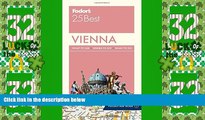 Big Deals  Fodor s Vienna 25 Best (Full-color Travel Guide)  Full Read Best Seller