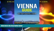 Big Deals  Vienna Travel Guide: 24 Top Sights   Free Map   For 3-7 Days in Vienna (Including 2