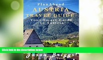 Big Deals  Plan Ahead Austria Travel Guide: Save Money, Save Time, Enjoy More (Plan Ahead Travel