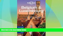 Big Deals  Lonely Planet Belgium   Luxembourg (Travel Guide)  Full Read Most Wanted