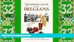 Big Deals  Xenophobe s Guide to the Belgians  Full Read Most Wanted