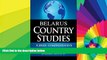 READ FULL  BELARUS Country Studies: A brief, comprehensive study of Belarus  READ Ebook Full Ebook