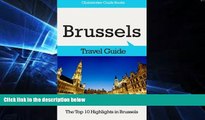 Must Have  Brussels Travel Guide: The Top 10 Highlights in Brussels (Globetrotter Guide Books) by